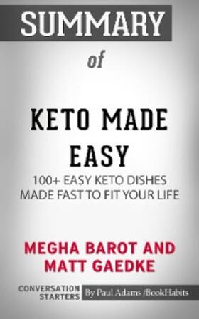 Adams |  Summary of Keto Made Easy: 100+ Easy Keto Dishes Made Fast to Fit Your Life | eBook | Sack Fachmedien
