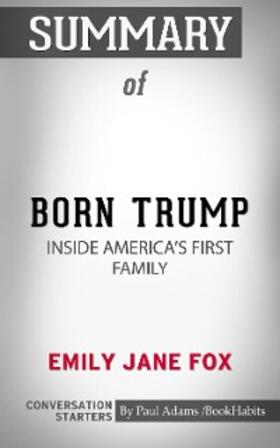 Adams |  Summary of Born Trump: Inside America's First Family | eBook | Sack Fachmedien