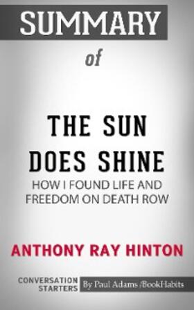 Adams |  Summary of The Sun Does Shine: How I Found Life and Freedom on Death Row | eBook | Sack Fachmedien