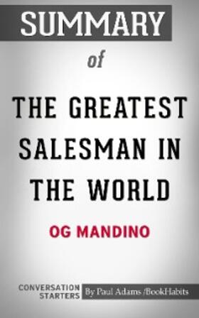 Adams |  Summary of The Greatest Salesman in the World | eBook | Sack Fachmedien