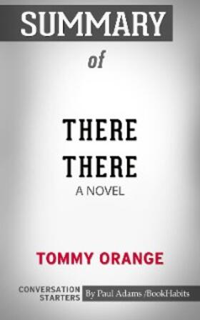 Adams |  Summary of There There: A Novel | eBook | Sack Fachmedien