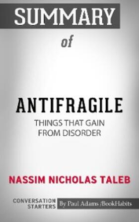 Adams |  Summary of Antifragile: Things That Gain from Disorder | eBook | Sack Fachmedien