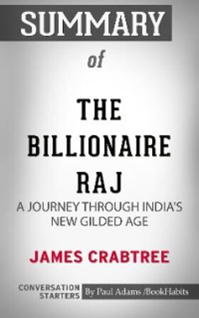 Adams |  Summary of The Billionaire Raj: A Journey Through India's New Gilded Age | eBook | Sack Fachmedien