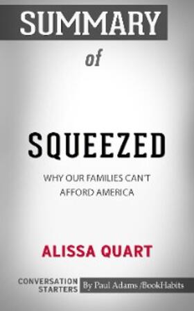 Adams |  Summary of Squeezed: Why Our Families Can't Afford America | eBook | Sack Fachmedien