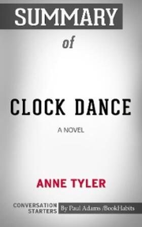 Adams |  Summary of Clock Dance: A Novel | eBook | Sack Fachmedien