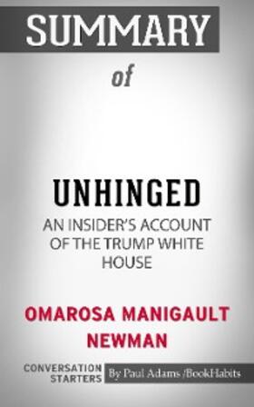 Adams |  Summary of Unhinged: An Insider's Account of the Trump White House | eBook | Sack Fachmedien