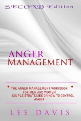 Davis |  The Anger Management Workbook For Men And Women | eBook | Sack Fachmedien