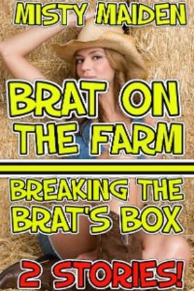 Maiden |  Brat on the farm/Breaking the brat's box | eBook | Sack Fachmedien