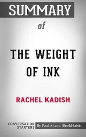 Adams |  Summary of The Weight of Ink | eBook | Sack Fachmedien