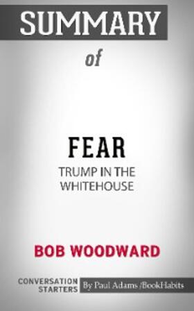 Adams |  Summary of Fear: Trump in the White House | eBook | Sack Fachmedien