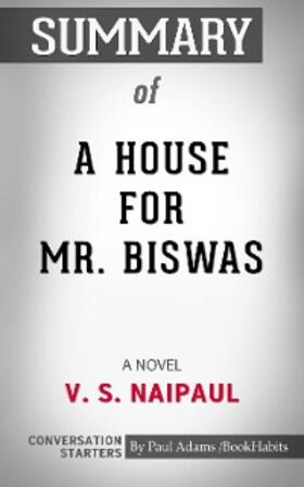 Adams |  Summary of A House for Mr. Biswas | eBook | Sack Fachmedien