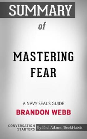 Adams |  Summary of Mastering Fear: A Navy SEAL's Guide | eBook | Sack Fachmedien