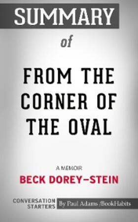 Adams |  Summary of From the Corner of the Oval: A Memoir | eBook | Sack Fachmedien