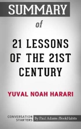 Adams |  Summary of 21 Lessons for the 21st Century | eBook | Sack Fachmedien