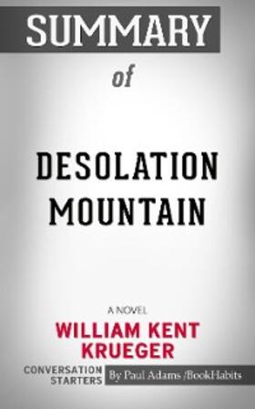 Adams |  Summary of Desolation Mountain: A Novel | eBook | Sack Fachmedien