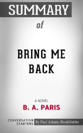 Adams |  Summary of Bring Me Back: A Novel | eBook | Sack Fachmedien