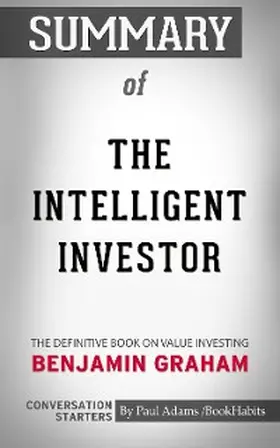 Adams |  Summary of The Intelligent Investor: The Definitive Book on Value Investing | eBook | Sack Fachmedien