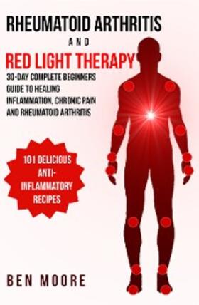 Moore |  Rheumatoid Arthritis and Red Light Therapy | eBook | Sack Fachmedien