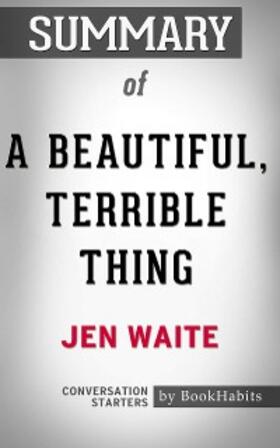 Adams |  Summary of  A Beautiful, Terrible Thing: A Memoir of Marriage and Betrayal | eBook | Sack Fachmedien