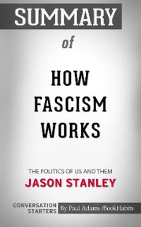 Adams |  Summary of How Fascism Works: The Politics of Us and Them | eBook | Sack Fachmedien
