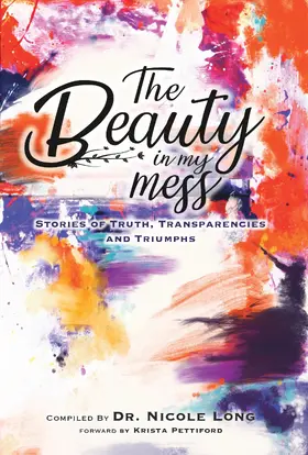 Long / McKinney |  The Beauty in My Mess | eBook | Sack Fachmedien