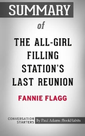 Adams |  Summary of The All-Girl Filling Station's Last Reunion: A Novel | eBook | Sack Fachmedien