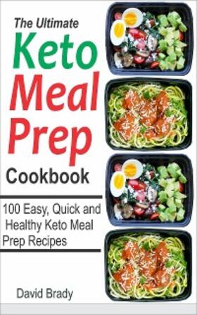 Brady |  The Ultimate Keto Meal Prep Cookbook | eBook | Sack Fachmedien