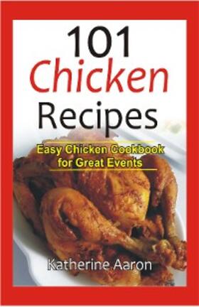Aaron |  101 Chicken Recipes | eBook | Sack Fachmedien