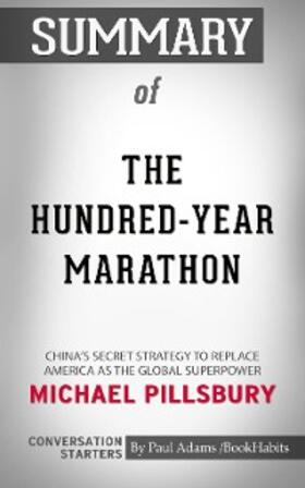 Adams |  Summary of The Hundred-Year Marathon: China's Secret Strategy to Replace America as the Global Superpower | eBook | Sack Fachmedien