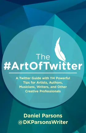 Parsons |  The #ArtOfTwitter | eBook | Sack Fachmedien