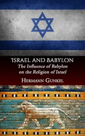 Gunkel |  Israel and Babylon | eBook | Sack Fachmedien