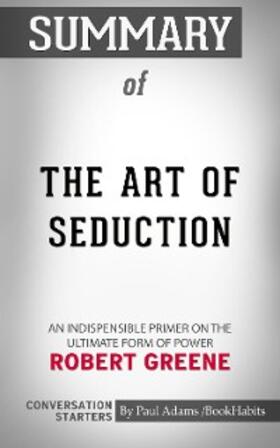 Adams |  Summary of The Art of Seduction | eBook | Sack Fachmedien