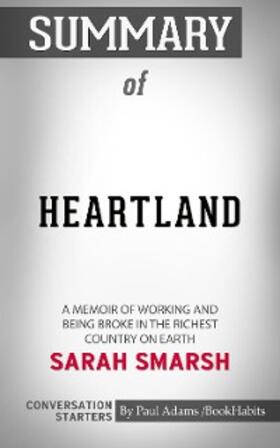 Adams |  Summary of Heartland: A Memoir of Working Hard and Being Broke in the Richest Country on Earth | eBook | Sack Fachmedien