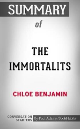 Adams |  Summary of The Immortalists | eBook | Sack Fachmedien
