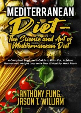 Fung / William |  Mediterranean Diet - The Science and Art of Mediterranean Diet | eBook | Sack Fachmedien