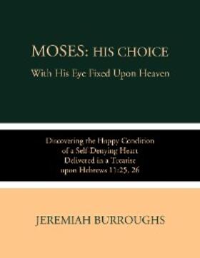 Burroughs |  Moses: His Choice | eBook | Sack Fachmedien