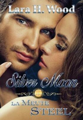 H. Wood |  La meute Steel | eBook | Sack Fachmedien