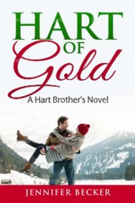 Becker |  Hart of Gold-Hart to Heart Series | eBook | Sack Fachmedien