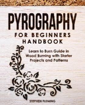 Fleming |  Pyrography for Beginners          Handbook | eBook | Sack Fachmedien