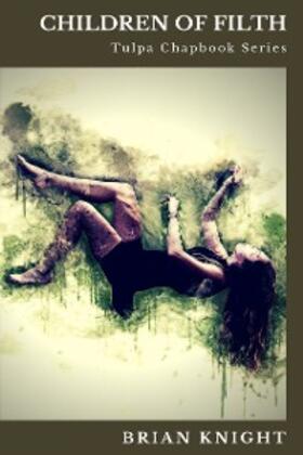 Knight |  Children of Filth | eBook | Sack Fachmedien