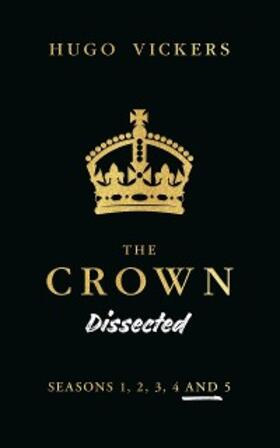 Vickers |  The Crown Dissected | eBook | Sack Fachmedien