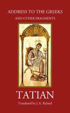Tatian |  Address to the Greeks | eBook | Sack Fachmedien