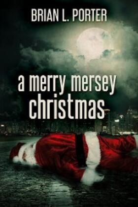 Porter |  A Merry Mersey Christmas | eBook | Sack Fachmedien