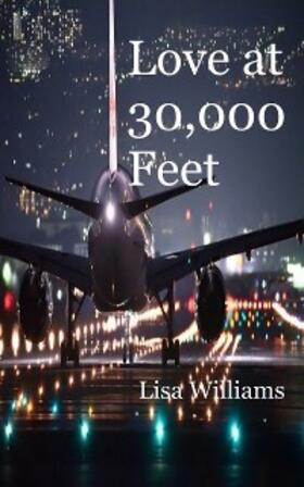 Williams |  Love at 30,000 Feet | eBook | Sack Fachmedien