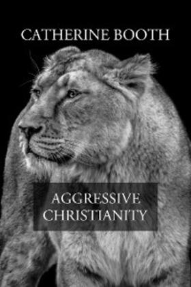 Booth |  Aggressive Christianity | eBook | Sack Fachmedien