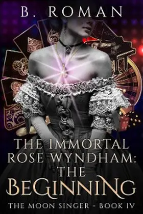 Roman |  The Immortal Rose Wyndham | eBook | Sack Fachmedien