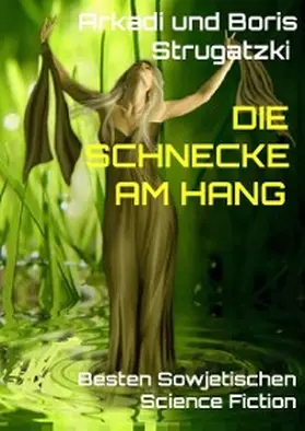 Strugatzki |  Die Schnecke Am Hang | eBook | Sack Fachmedien