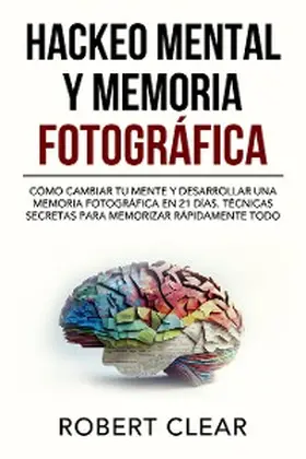Clear |  Hackeo Mental y Memoria Fotográfica | eBook | Sack Fachmedien