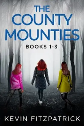 Fitzpatrick |  The County Mounties - Books 1-3 | eBook | Sack Fachmedien