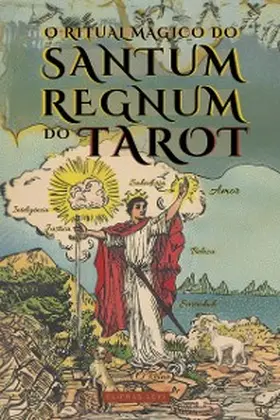 Lévi / Westcott |  O Ritual Mágico do Sanctum Regnum do Tarot - Por Éliphas Lévi e William Wynn Westcott | eBook | Sack Fachmedien